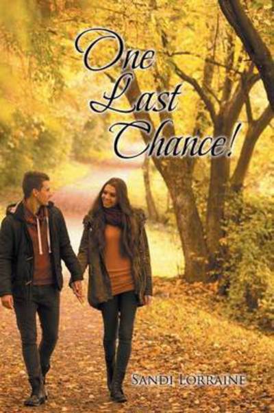 Cover for Sandi Lorraine · One Last Chance! (Paperback Book) (2014)