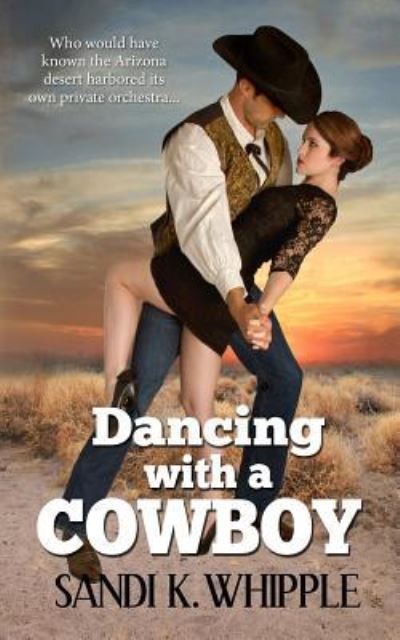 Cover for Sandi K Whipple · Dancing With A Cowboy (Paperback Book) (2014)