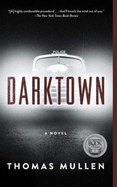 Cover for Thomas Mullen · Darktown: A Novel - The Darktown Series (Paperback Book) [First 37 Ink / Atria book hardcover edition. edition] (2017)