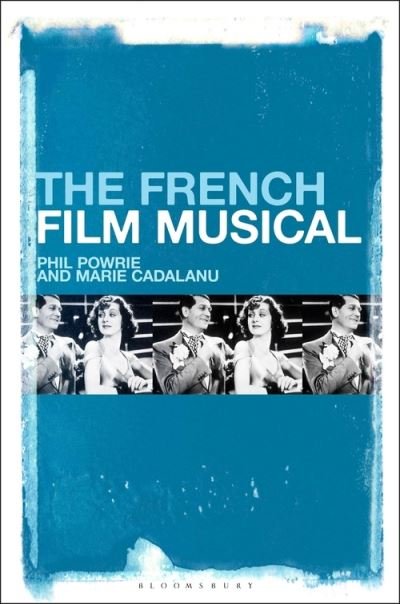 Cover for Powrie, Phil (University of Surrey, UK) · The French Film Musical (Paperback Bog) (2023)