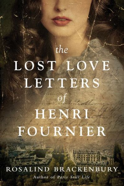 Cover for Rosalind Brackenbury · The Lost Love Letters of Henri Fournier: A Novel (Paperback Book) (2018)