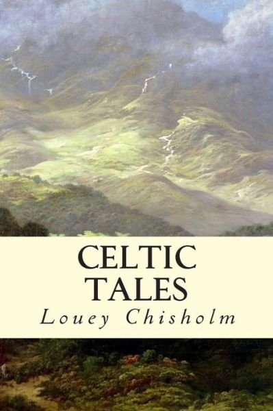 Cover for Chisholm, Louey, Comp · Celtic Tales (Paperback Book) (2014)