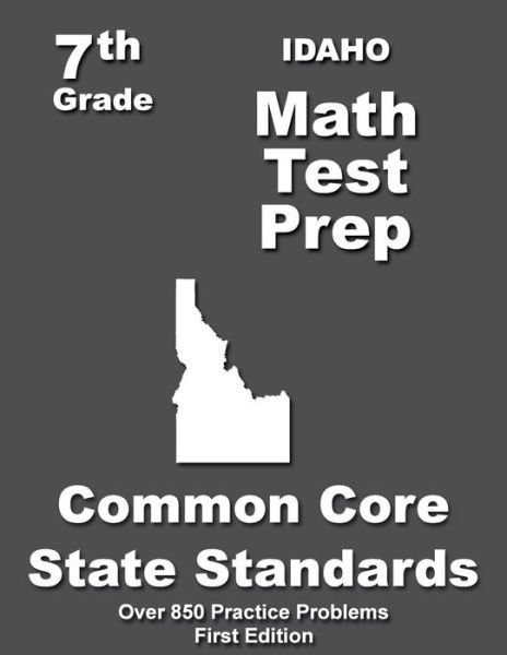 Cover for Teachers\' Treasures · Idaho 7th Grade Math Test Prep: Common Core Learning Standards (Pocketbok) (2015)