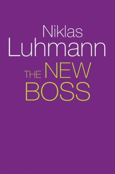 Cover for Luhmann, Niklas (Formerly at the University of Bielefeld, Germany) · The New Boss (Hardcover Book) (2018)