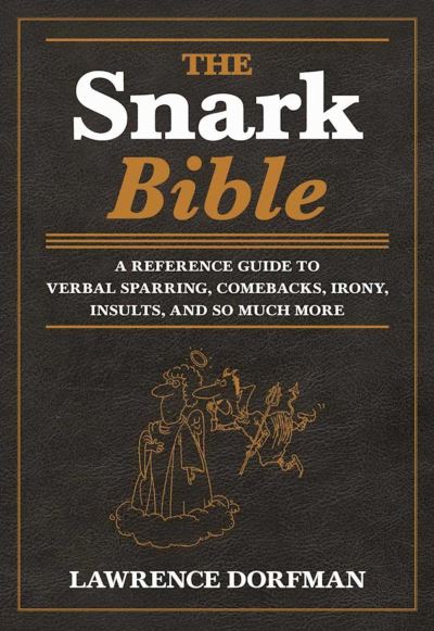 Cover for Lawrence Dorfman · The Snark Bible (Paperback Book) (2017)