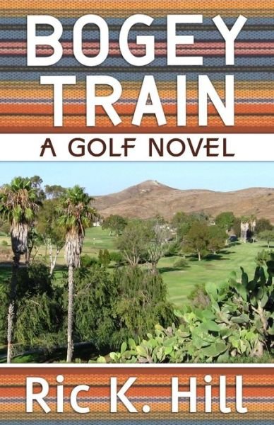 Cover for Ric K Hill · Bogey Train (Paperback Book) (2015)