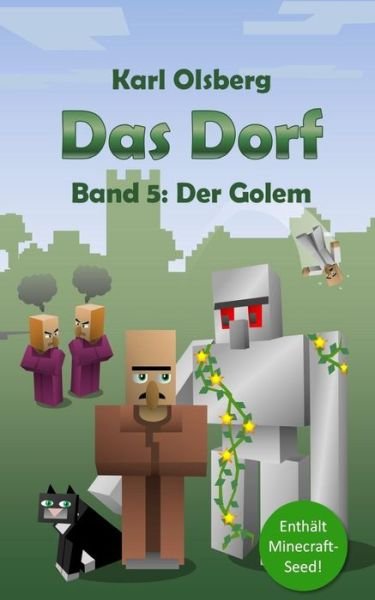 Cover for Karl Olsberg · Das Dorf Band 5: Der Golem (Pocketbok) (2015)