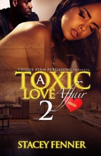 Cover for Stacey Fenner · A Toxic Love Affair 2 (Pocketbok) (2015)