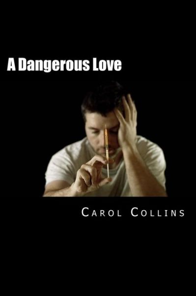 Cover for Carol Collins · A Dangerous Love (Paperback Book) (2011)