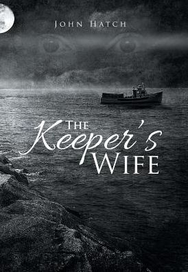 Cover for John Hatch · The Keeper's Wife (Hardcover Book) (2016)