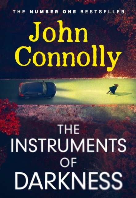 Cover for John Connolly · Instruments of Darkness: A Charlie Parker Thriller (Paperback Bog) (2024)