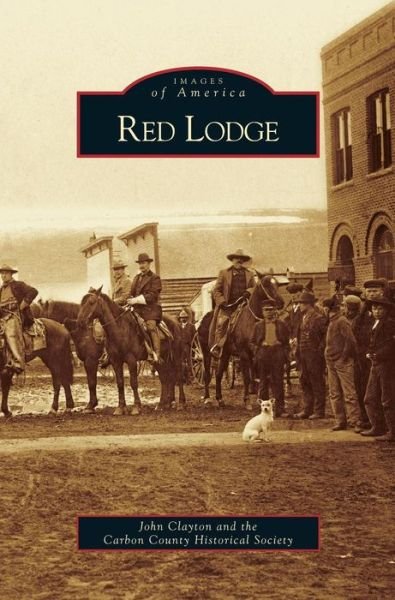 Cover for John Clayton · Red Lodge (Hardcover Book) (2008)