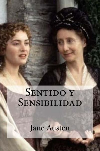 Sentido y Sensibilidad - Jane Austen - Books - Createspace Independent Publishing Platf - 9781532737879 - April 14, 2016