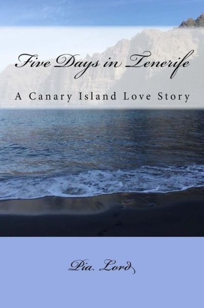 Cover for Pia Lord · Five Days in Tenerife (Pocketbok) (2016)