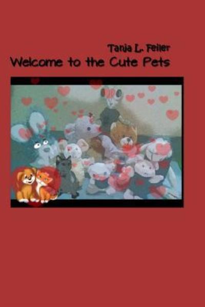 Cover for Tanja L Feiler F · Welcome to the Cute Pets (Paperback Book) (2016)