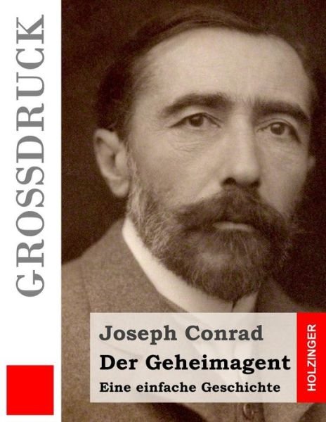 Cover for Joseph Conrad · Der Geheimagent (Grossdruck) (Paperback Book) (2016)
