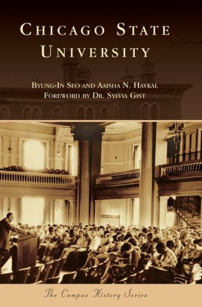 Chicago State University - Byung-In Seo - Boeken - Arcadia Publishing Library Editions - 9781540235879 - 17 september 2018