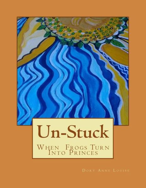 Cover for Dory Anne Louise · Unstuck (Pocketbok) (2016)