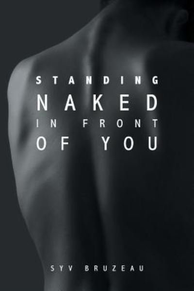 Cover for Syv Bruzeau · Standing Naked in Front of You (Paperback Book) (2017)