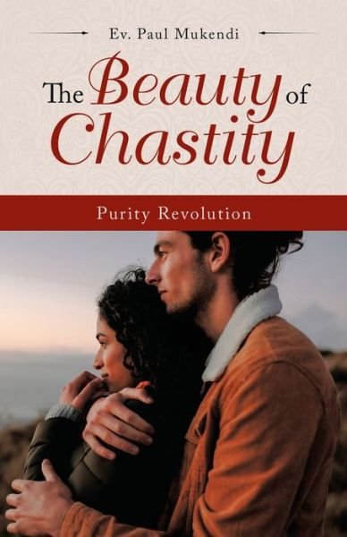 Cover for Ev. Paul Mukendi · Beauty of Chastity (Bog) (2020)