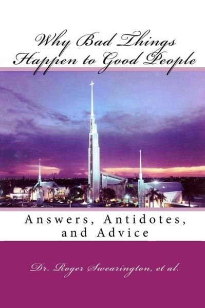 Cover for Et Al Dr Roger Swearington · Why Bad Things Happen to Good People (Paperback Bog) (2017)