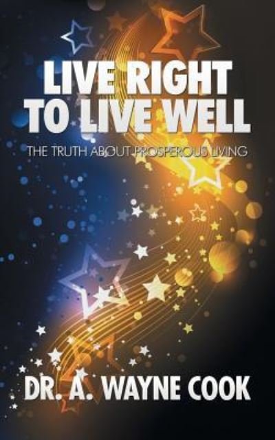 Cover for Cook · Live Right to Live Well (Paperback Bog) (2018)