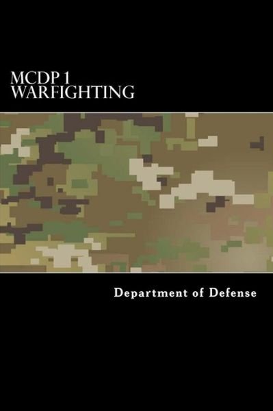 MCDP 1 Warfighting - Taylor Anderson - Kirjat - Createspace Independent Publishing Platf - 9781546811879 - maanantai 22. toukokuuta 2017