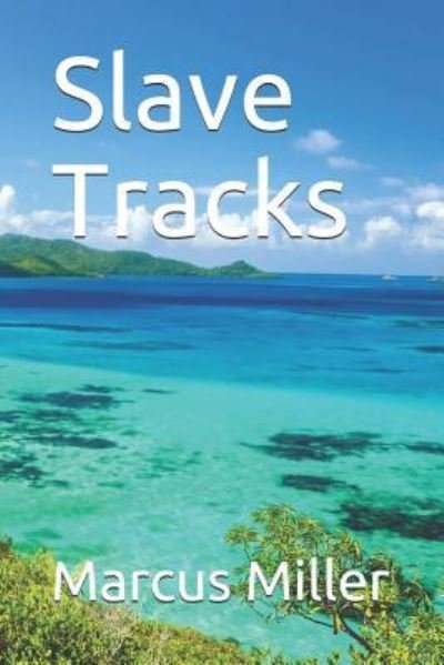 Cover for Marcus Miller · Slave Tracks (Paperback Book) (2017)