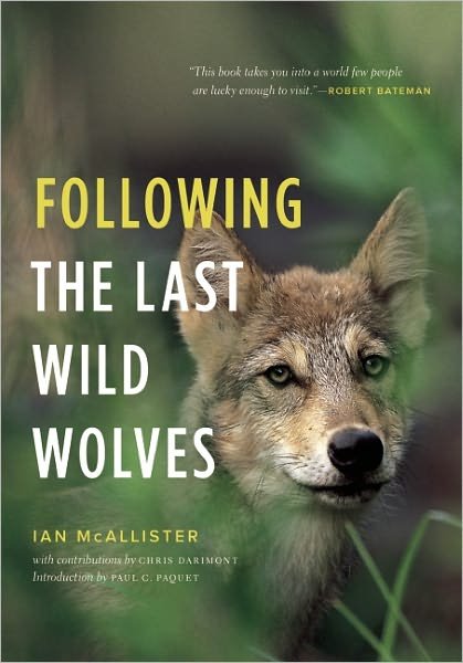 Cover for Ian McAllister · Following the Last Wild Wolves (Paperback Book) [Reprint edition] (2011)