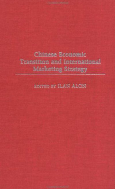 Cover for Ilan Alon · Chinese Economic Transition and International Marketing Strategy (Gebundenes Buch) (2003)