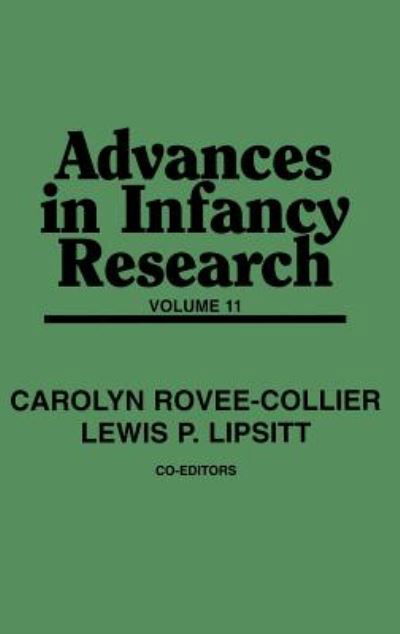 Advances in Infancy Research: Volume 11 - Carolyn Rovee-Collier - Livres - ABC-CLIO - 9781567502879 - 25 juillet 1997