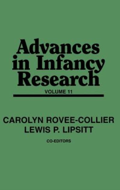 Advances in Infancy Research: Volume 11 - Carolyn Rovee-Collier - Livros - ABC-CLIO - 9781567502879 - 25 de julho de 1997