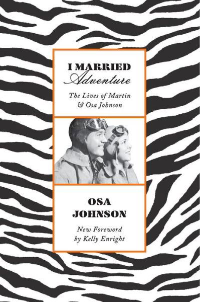 Cover for Osa Johnson · I Married Adventure: The Lives of Martin and Osa Johnson (Paperback Bog) (2019)
