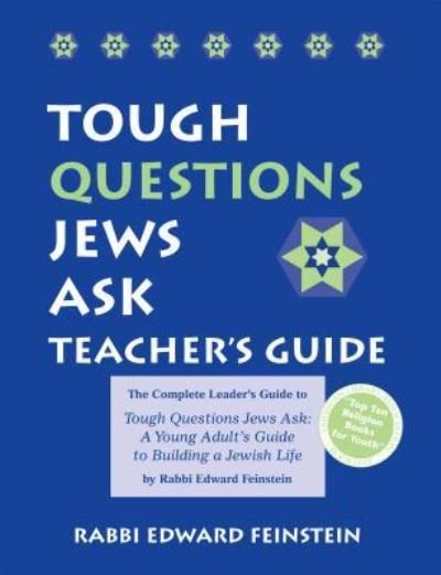 Cover for Rabbi Edward Feinstein · Tough Questions Teacher's Guide: The Complete Leader's Guide to Tough Questions Jews Ask: A Young Adult's Guide to Building a Jewish Life (Paperback Book) [2nd edition] (2003)