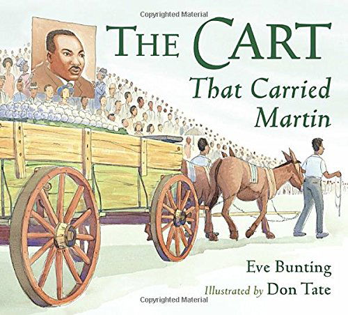 Cover for Eve Bunting · The Cart That Carried Martin (Hardcover Book) (2013)