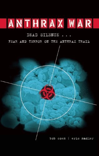 Cover for Bob Coen · Anthrax War: Dead Silence... Fear and Terror on the Anthrax Trail (Paperback Book) (2010)
