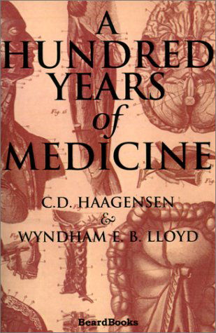 A Hundred Years of Medicine - Wyndham E. B. Lloyd - Books - Beard Books - 9781587980879 - December 1, 1999