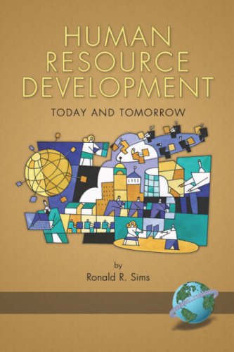 Human Resource Development: Today and Tomorrow - Ronald R. Sims - Books - IAP - Information Age Publishing Inc. - 9781593114879 - June 1, 2006