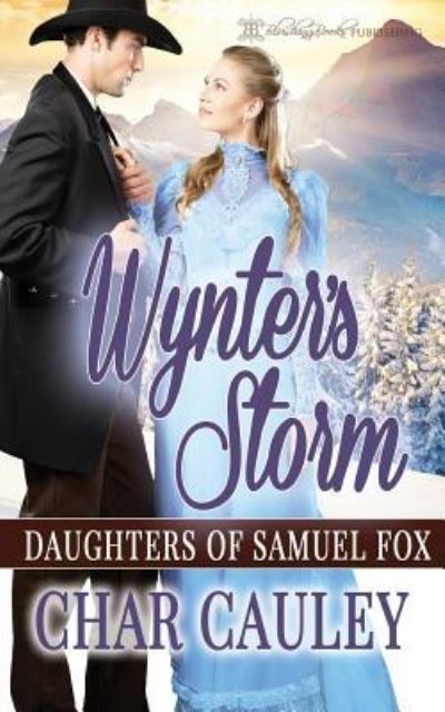 Cover for Char Cauley · Wynter's Storm - Daughters of Samuel Fox (Taschenbuch) (2018)