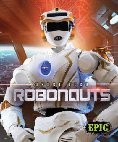 Robonauts - Allan Morey - Books - EPIC - 9781618912879 - August 1, 2017