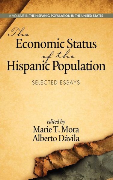 Cover for Marie T Mora · The Economic Status of the Hispanic Population: Selected Essays (Hc) (Hardcover Book) (2013)