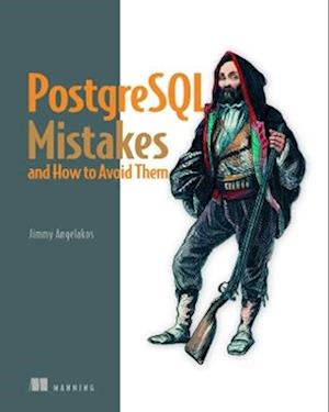 Cover for Jimmy Angelako · PostgreSQL Mistakes and How to Avoid Them (Paperback Book) (2025)