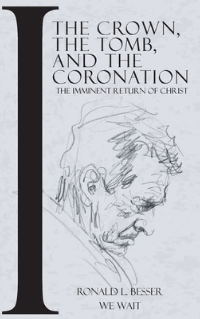 Cover for Ronald Besser · The Crown, The Tomb, and The Coronation (Hardcover Book) (2021)