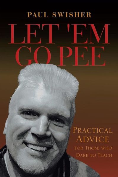 Cover for Paul Swisher · Let 'Em Go Pee (Paperback Book) (2018)