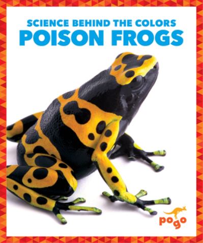 Poison Frogs - Alicia Z Klepeis - Książki - POGO BOOKS - 9781645275879 - 1 sierpnia 2020