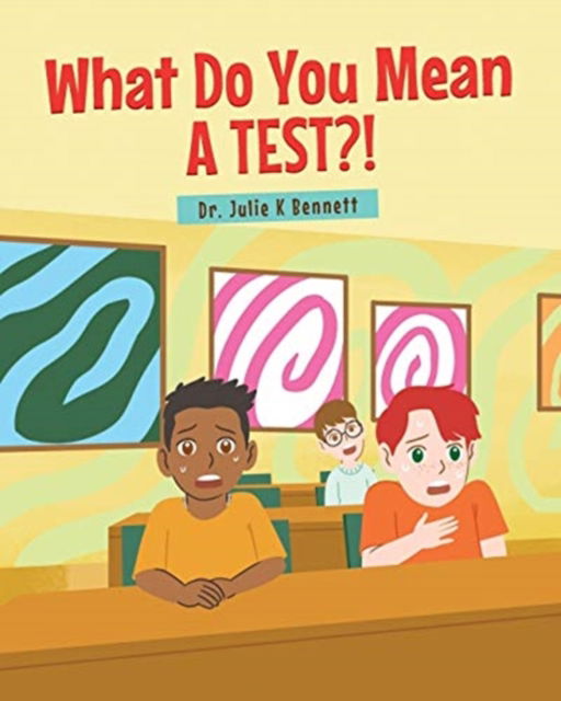 Cover for Dr Julie K Bennett · What Do You Mean A Test (Paperback Book) (2020)