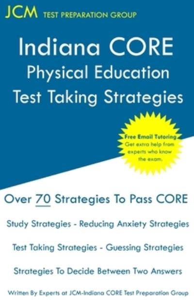 Cover for Jcm-Indiana Core Test Preparation Group · Indiana CORE Physical Education - Test Taking Strategies (Pocketbok) (2019)
