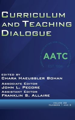 Cover for Chara Haeussler Bohan · Curriculum and Teaching Dialogue Volume 22, Numbers 1 &amp; 2, 2020 (Hardcover Book) (2020)