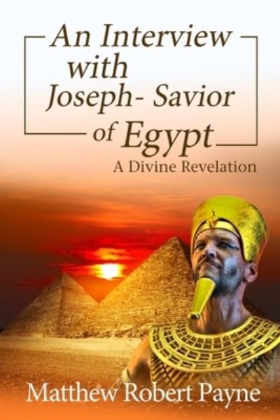 Cover for Matthew Robert Payne · An Interview with Joseph - Savior of Egypt (Pocketbok) (2021)