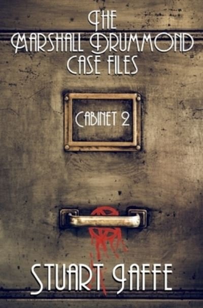 Cover for Stuart Jaffe · The Marshall Drummond Case Files : Cabinet 2 (Taschenbuch) (2020)